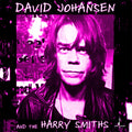 David Johansen and the Harry Smiths - David Johansen and the Harry Smiths