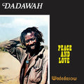 Dadawah - Peace and Love - Wadadasow