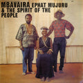 Ephat Mujuru & the Spirit of the People – Mbavaira