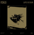 Foals - Life Is Yours (Life Is Dub)