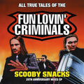 Fun Lovin' Criminals - Scooby Snacks