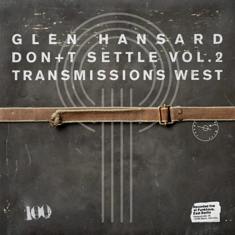 Glen Hansard - Don+t Settle (Vol. 2 - Transmissions West)