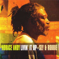 Horace Andy and Sly & Robbie - Livin' It Up