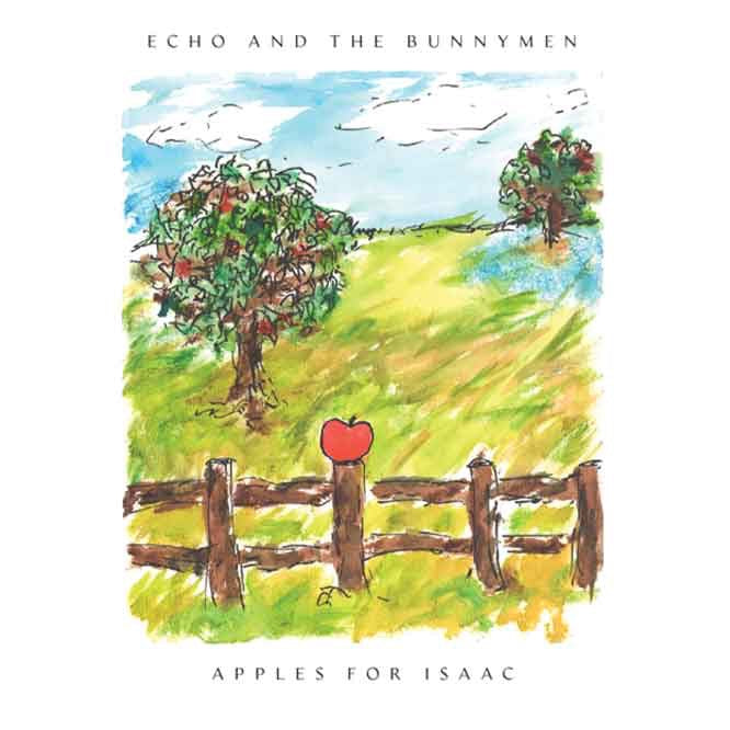 Echo and The Bunnymen - Apples for Isaac