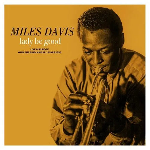 Miles Davis Lady Be Good: Live in Europe with The Birdland All-Stars