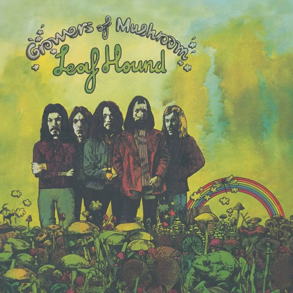 Leaf Hound - Growers Of Mushroom (The Thousand Club)