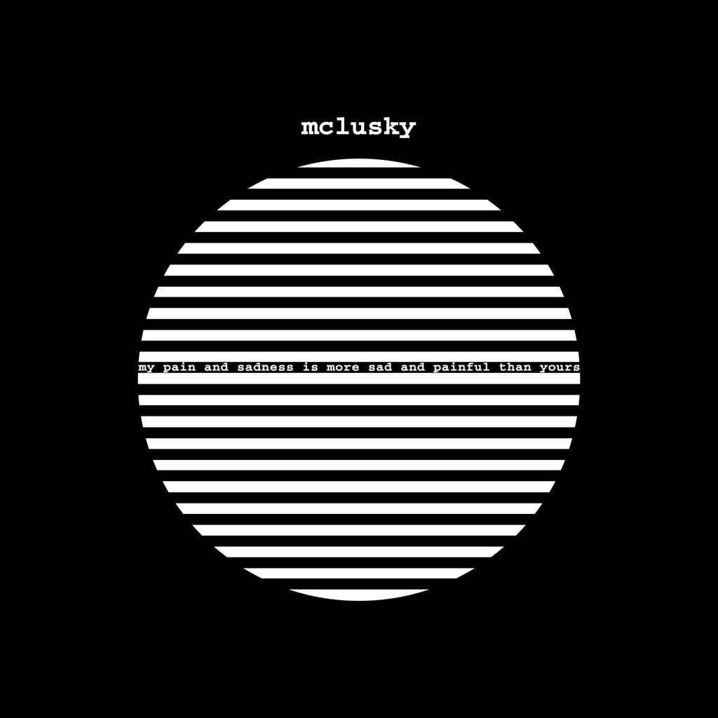 Mclusky - My Pain and Sadness Is More Sad and Painful Than Yours
