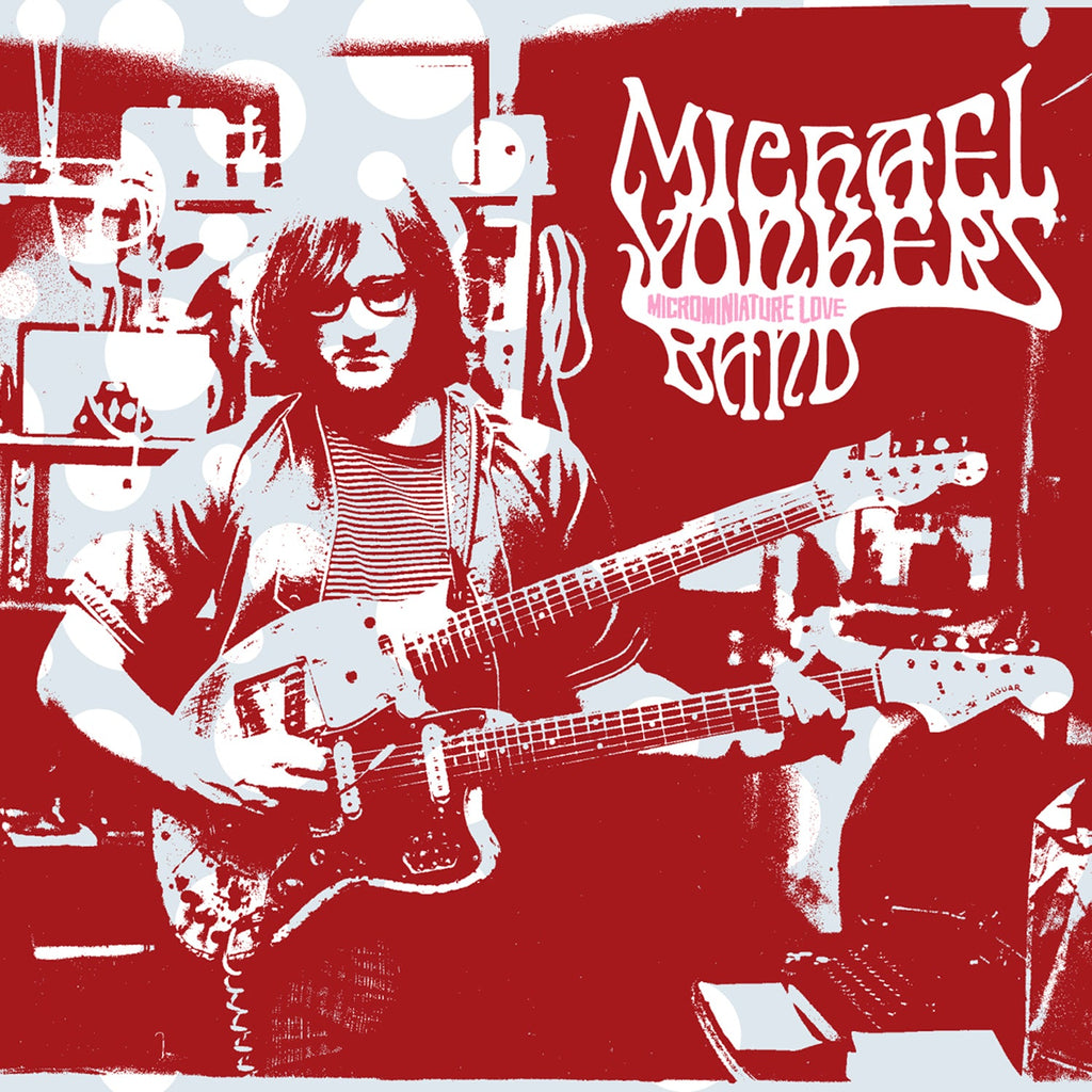 Michael Yonkers Band - Microminiature Love: Anniversary Edition