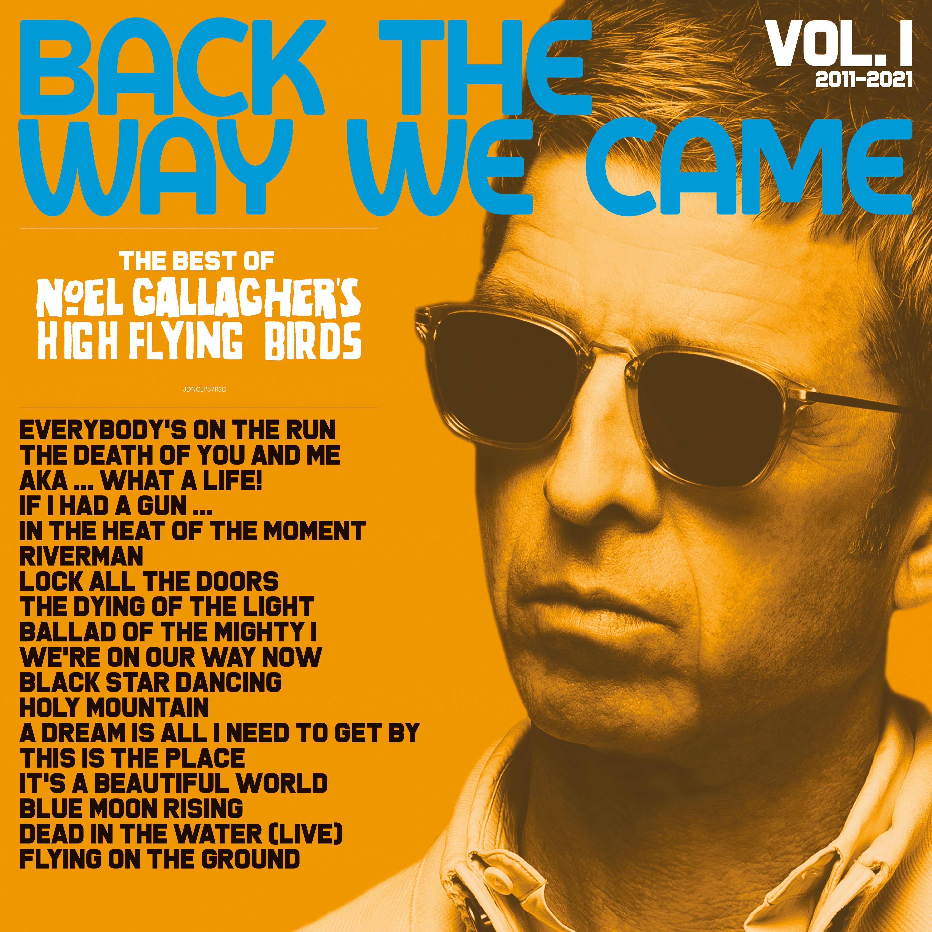 Noel Gallagher's High Flying Birds - Back The Way We Came: Vol. 1 (2011 - 2021)