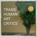 Transhuman Art Critics - Update The Future [VINYL]