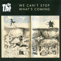 The The - We Can't Stop What's Comming