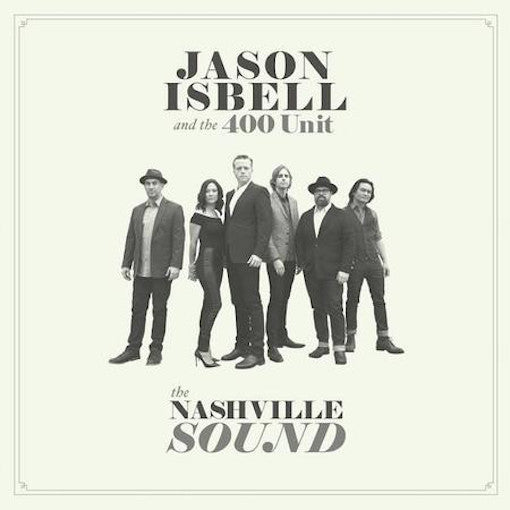 Isbell, Jason I And The 400 Unit ‎– The Nashville Sound