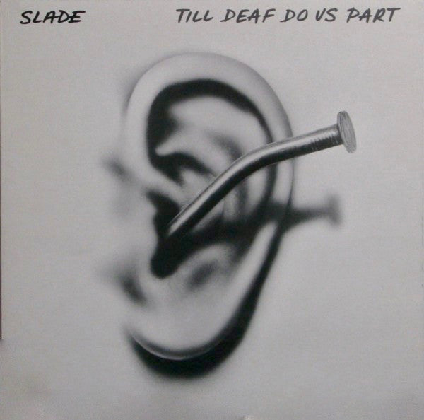 Slade ‎– Till Deaf Do Us Part
