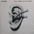 Slade ‎– Till Deaf Do Us Part