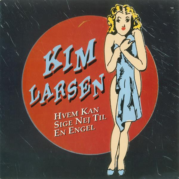 Larsen, Kim ‎– Hvem Kan Sige Nej Til En Engel