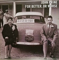 Prine, John - For Better, or Worse