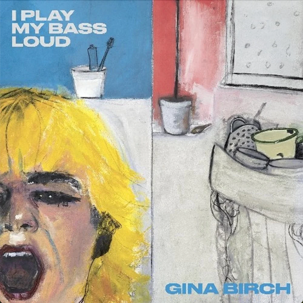 Gina Birch - I Play My Bass Loud