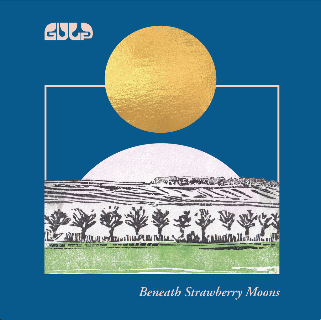 Gulp - Beneath Strawberry Moons