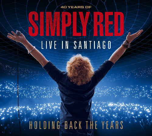Simply Red -  Holding Back the Years: Live in Santiago