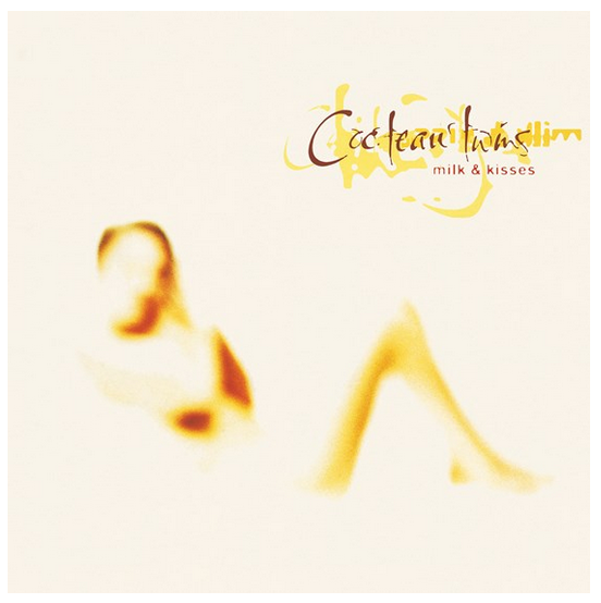 Cocteau Twins - Milk ; Kisses