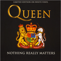 Queen - Nothing Really Matters