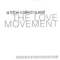 A Tribe Called Quest - The Love Movement