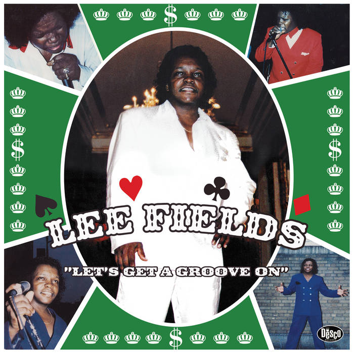 Lee Fields - Let's Get A Groove On