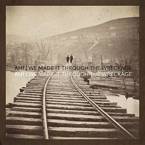 Ahi - We Made It Through The Wreckage [VINYL]