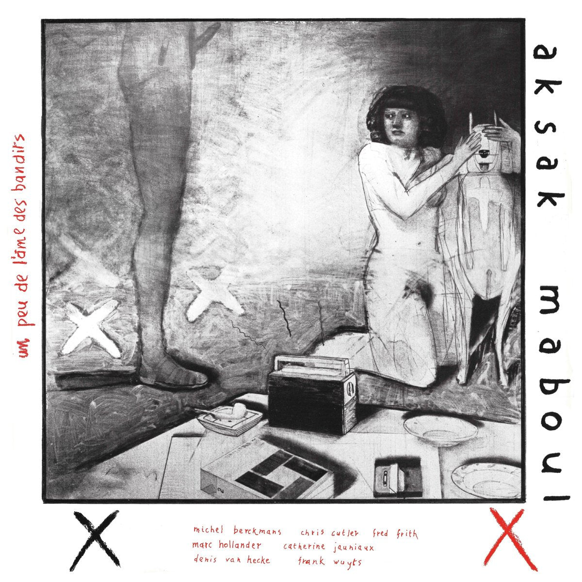 Aksak Maboul - Um Peu De L'ame Des Bandits