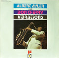 Albert Ayler & Don Cherry - Vibrations