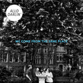 Allo Darlin' - We Came From The Same Place