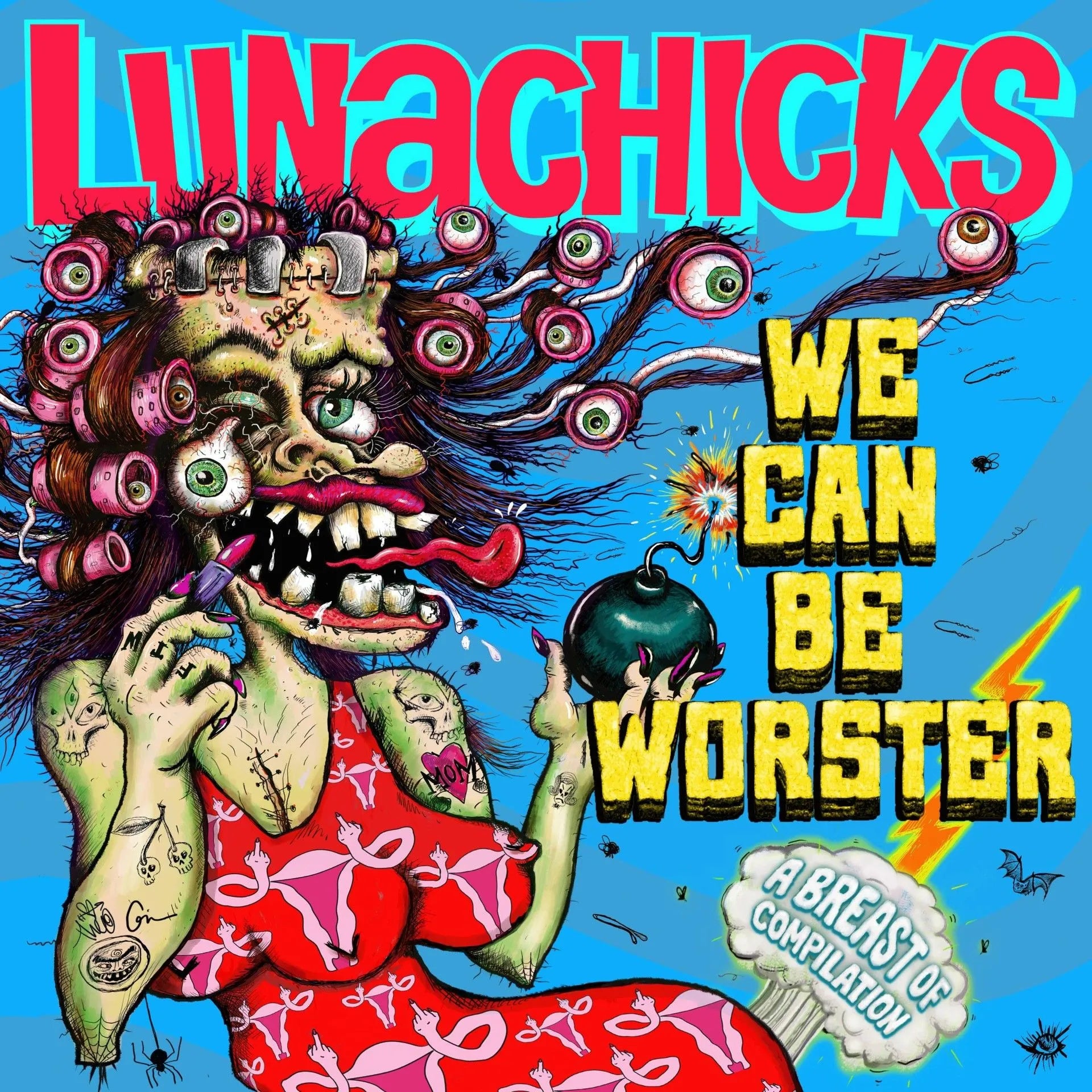 Lunachicks We Can Be Worster - Beauty Tips