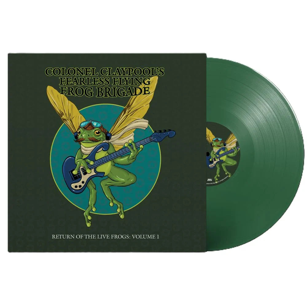 Colonel Claypool's Fearless Flying Frog Brigade - Return Of The LIve Frogs: Volume 1