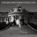 Bellwether Syndicatethe - Vestige & Vigil  [VINYL]