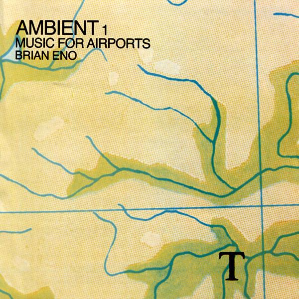 Brian Eno - Ambient 1: Music for Airports