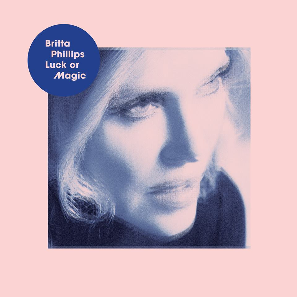 Britta Phillips - Luck Or Magic