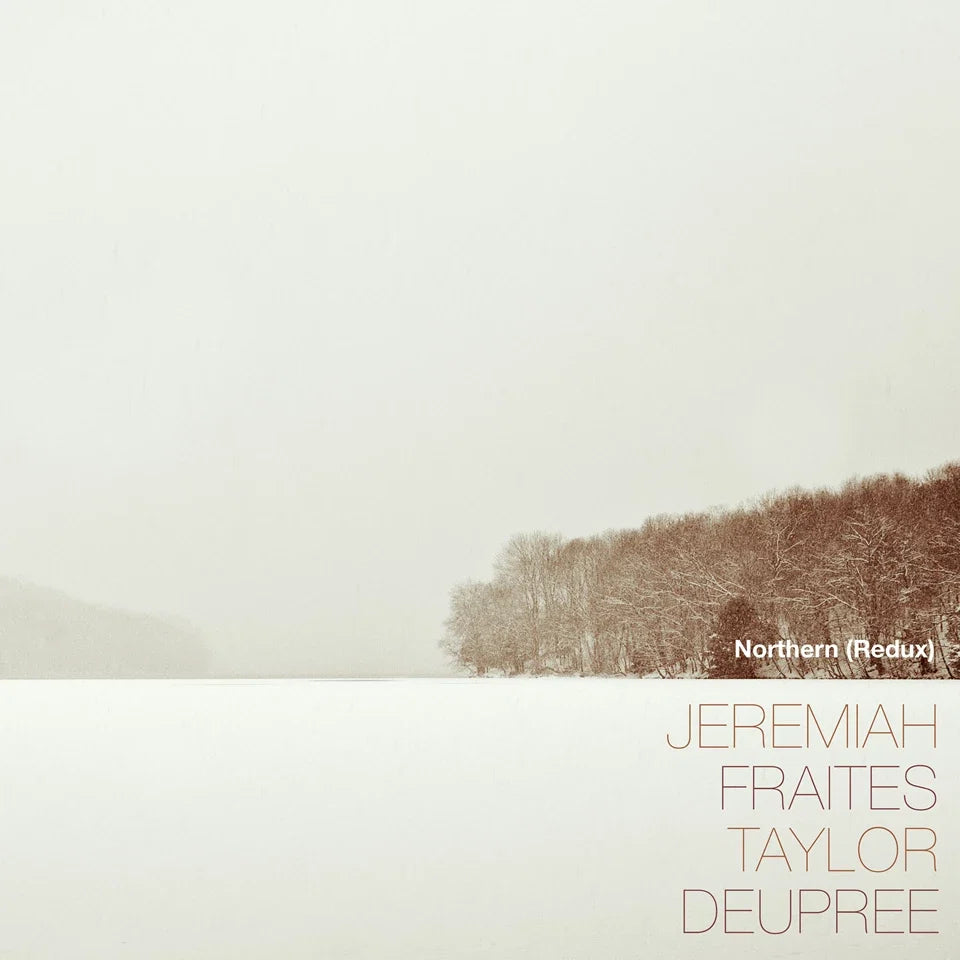 Jeremiah Fraites Taylor Deupree - Northern (Redux) [VINYL]