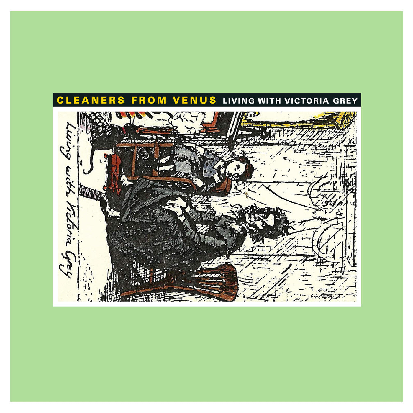 Cleaners From Venus - Living With Victoria Grey