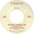 Cold Diamond & Mink & Jonny Benavidez - My Echo, Shadow And Me [VINYL]