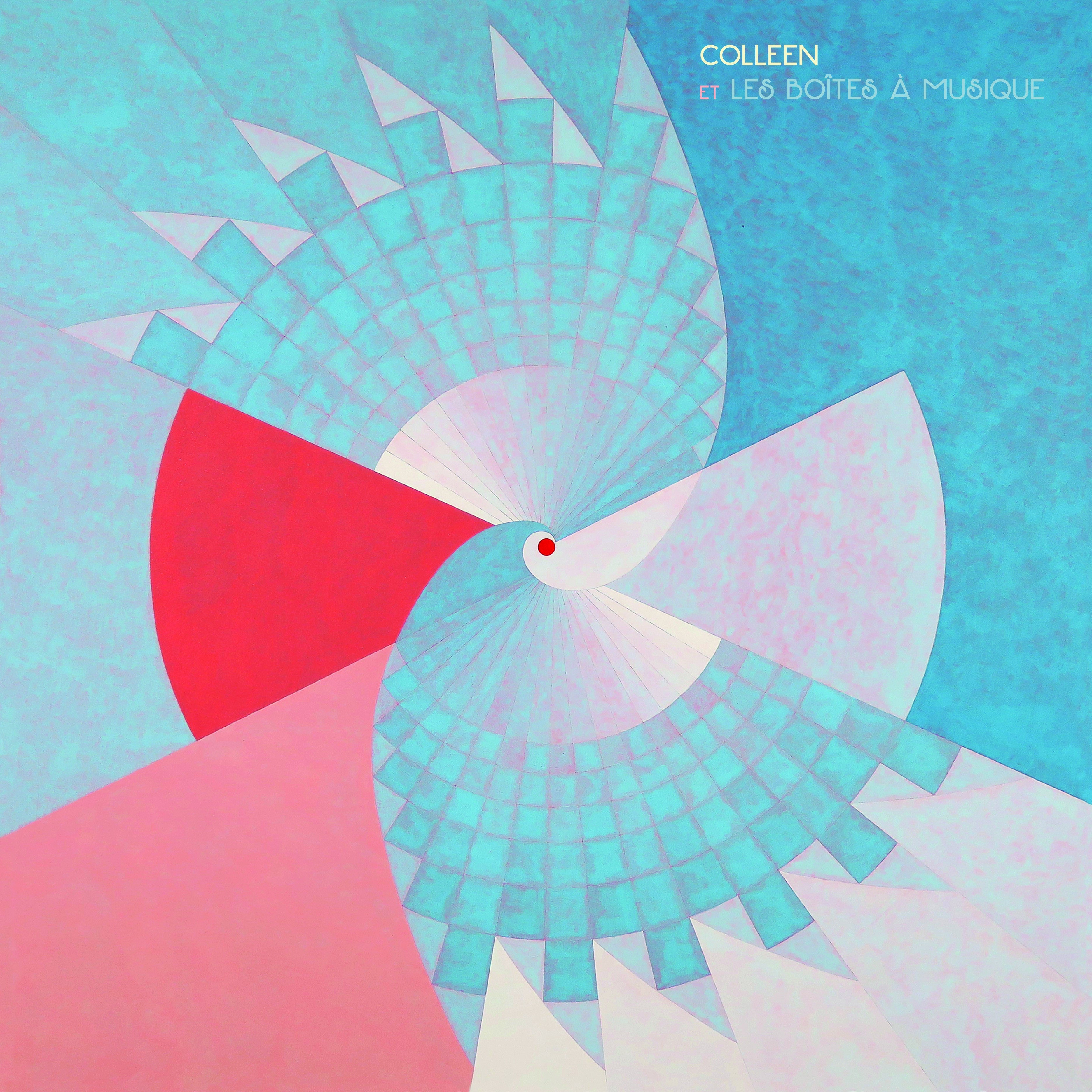 Colleen - Colleen Et Les Boites A Musique
