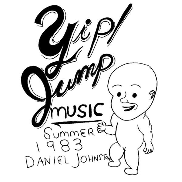 Daniel Johnston - Hi How Are You - Yip/Jump Music