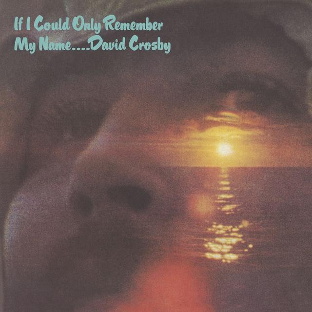 David Crosby - If Only I Could Remember My Name