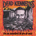 Dead Kennedys - Give Me Convenience Or Give Me Death