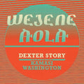 Dexter Story - Wejene Aola (Feat. Kamasi Washington) [VINYL]