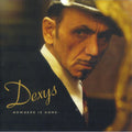 Dexys - Nowhere Is Home
