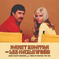 Nancy Sinatra & Lee Hazlewood - Some Velvet Morning/Tired of Waiting For You