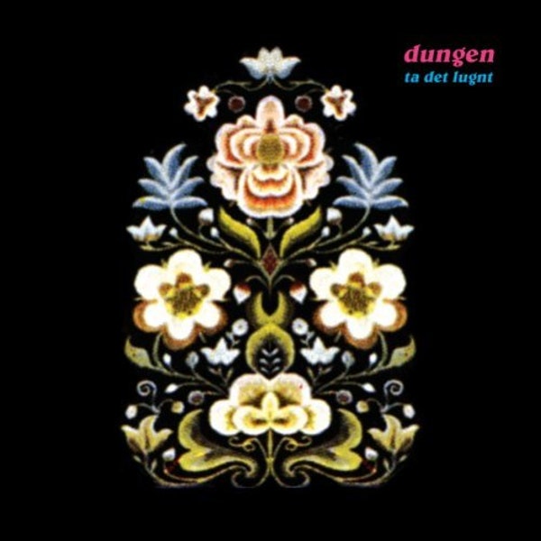Dungen - Ta Det Lugnt