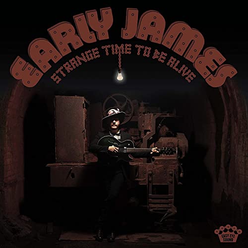 Early James - Strange Time To Be Alive [VINYL]