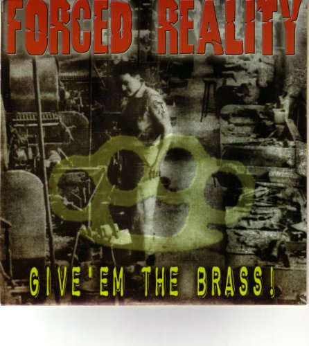 Forced Reality - Give'em The Brass! [7"] [VINYL]