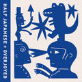 Half Japanese - Overjoyed